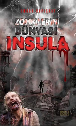 Zombilerin Dünyası İnsula - Emrah Kapışkay - İnsula Yayınları - Fiyatı