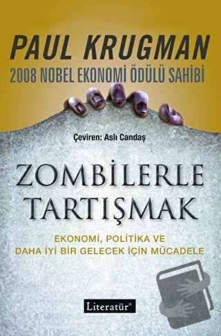 Zombilerle Tartışmak - Paul Krugman - Literatür Yayıncılık - Fiyatı - 