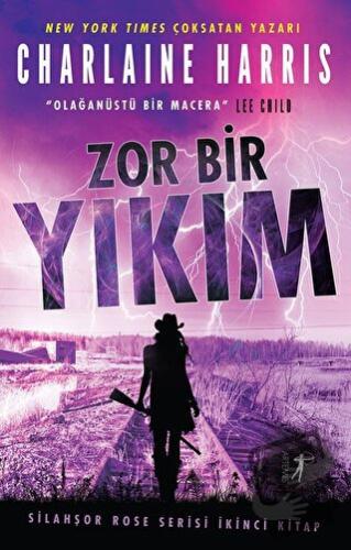 Zor Bir Yıkım - Silahşor Rose Serisi İkinci Kitap - Charlaine Harris -