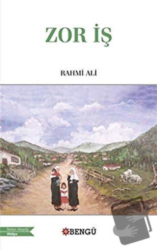 Zor İş - Rahmi Ali - Bengü Yayınları - Fiyatı - Yorumları - Satın Al