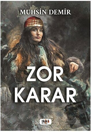 Zor Karar - Muhsin Demir - Tilki Kitap - Fiyatı - Yorumları - Satın Al