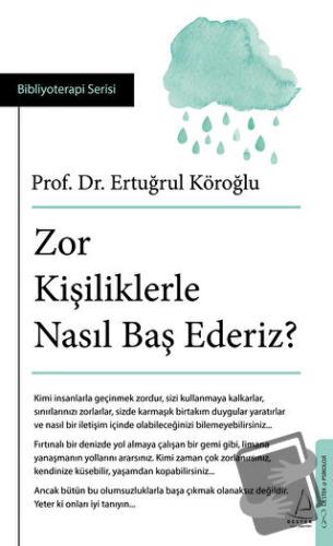 Zor Kişiliklerle Nasıl Baş Ederiz? - Ertuğrul Köroğlu - Destek Yayınla