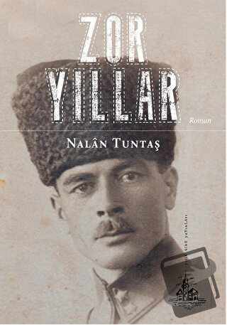 Zor Yıllar - Nalan Tundaş - Yitik Ülke Yayınları - Fiyatı - Yorumları 