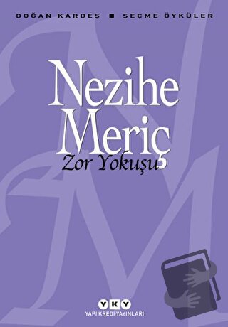 Zor Yokuşu - Seçme Öyküler - Nezihe Meriç - Yapı Kredi Yayınları - Fiy