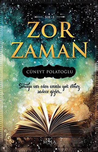 Zor Zaman - Sır 1 - Cüneyt Polatoğlu - Mola Kitap - Fiyatı - Yorumları