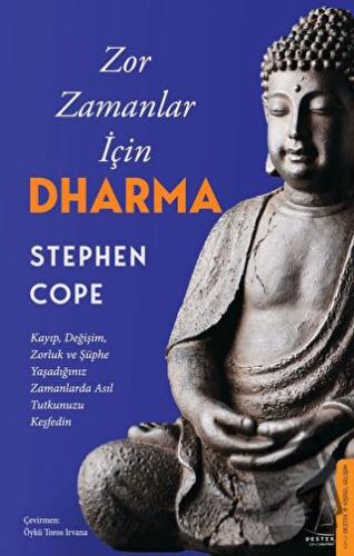 Zor Zamanlar İçin Dharma - Stephen Cope - Destek Yayınları - Fiyatı - 