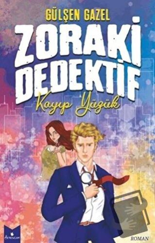 Zoraki Dedektif - Kayıp Yüzük - Gülşen Gazel - Serencam Yayınevi - Fiy