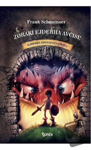 Zoraki Ejderha Avcısı - Ejderha Zirvesi Efsanesi 1 - Frank Schmeisser 