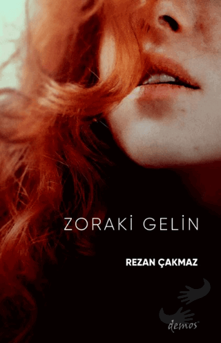 Zoraki Gelin - Rezan Çakmaz - Demos Yayınları - Fiyatı - Yorumları - S