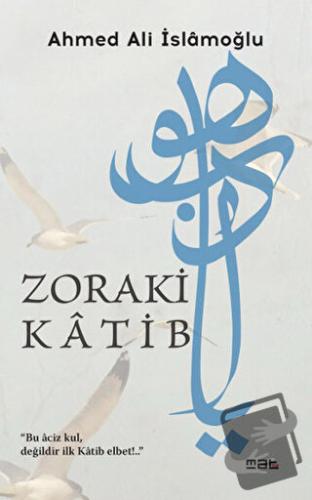 Zoraki Katib - Ahmed Ali İslamoğlu - Mat Kitap - Fiyatı - Yorumları - 