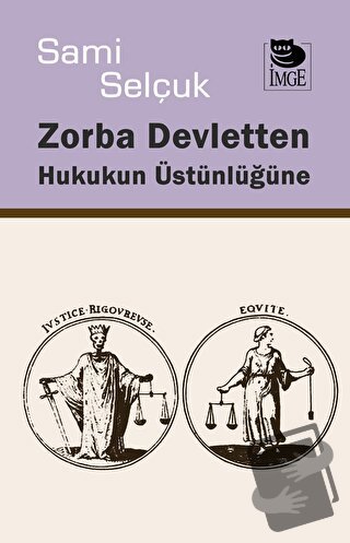 Zorba Devletten Hukukun Üstünlüğüne - Sami Selçuk - İmge Kitabevi Yayı