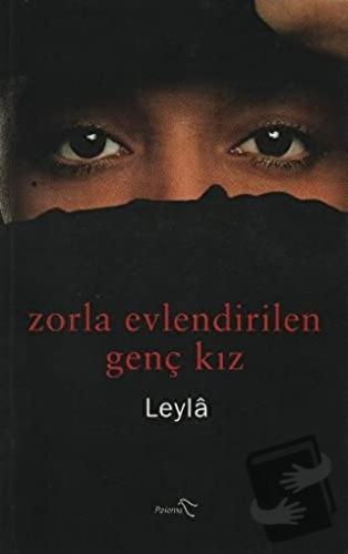 Zorla Evlendirilen Genç Kız - Leyla - Paloma Yayınevi - Fiyatı - Yorum