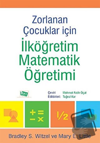 Zorlanan Çocuklar İçin İlköğretim Matematik Öğretimi - Bradley S. Witz