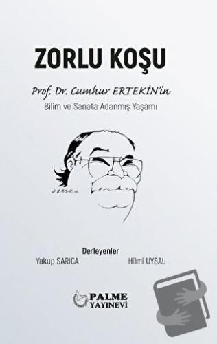 Zorlu Koşu (Ciltli) - Hilmi Uysal - Palme Yayıncılık - Fiyatı - Yoruml