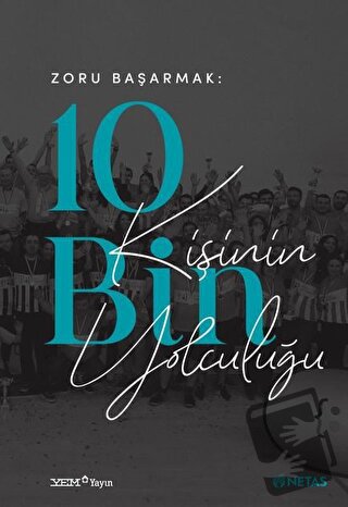 Zoru Başarmak: 10 Bin Kişinin Yolculuğu - Kolektif - YEM Yayın - Fiyat