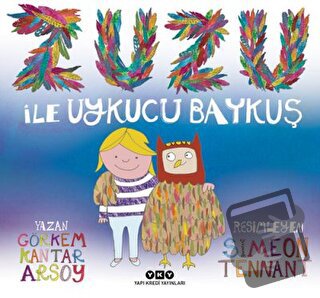 Zuzu ile Uykucu Baykuş - Görkem Kantar Arsoy - Yapı Kredi Yayınları - 